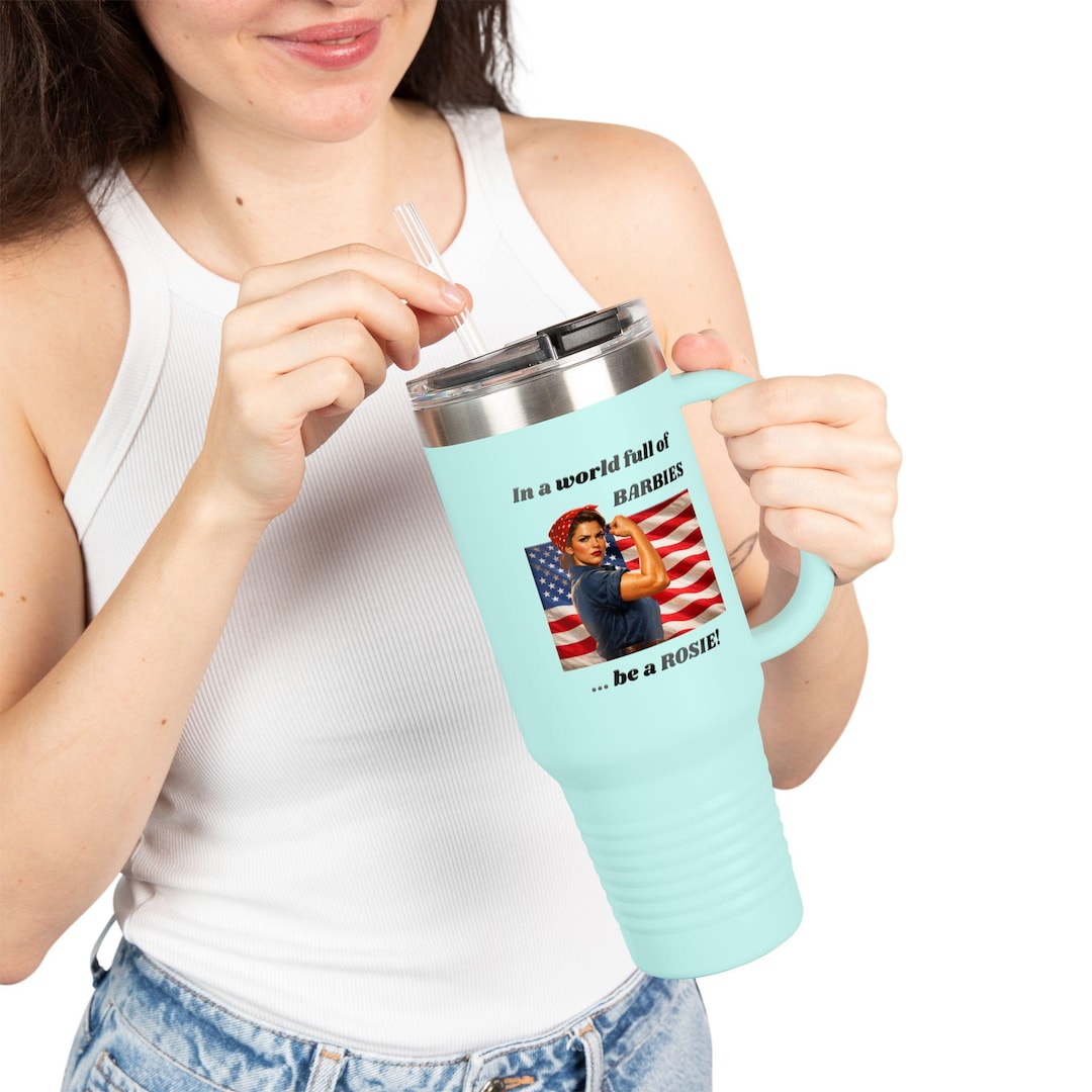 Be a Rosie — Travel Tumbler 40oz