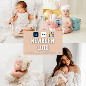 May include: A collage of newborn baby photos. One image shows a baby on a swing, another with a bunny hat, and a third with a mother holding a baby. The text "NEWBORN LUTS" is displayed in the center, with "LIGHTROOM MOBILE PRESETS & LUTS" below.