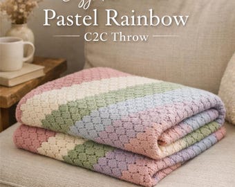 Farmhouse Pastel C2C Crochet Throw Pattern | Corner to Corner Blanket | Cozy Rainbow Afghan