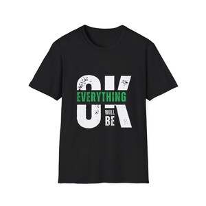 Motiverend uniseks T-shirt: "Everything Will Be"-ontwerp, vrijetijdskleding, cadeau voor vrienden, positieve bevestiging, alledaagse look, [...]