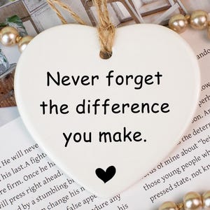 Never Forget the Difference You Make, Thank You Gift, Retirement Gift, Appreciation Gift, Gift for Friend, Graduation Gift, Midwife Gift