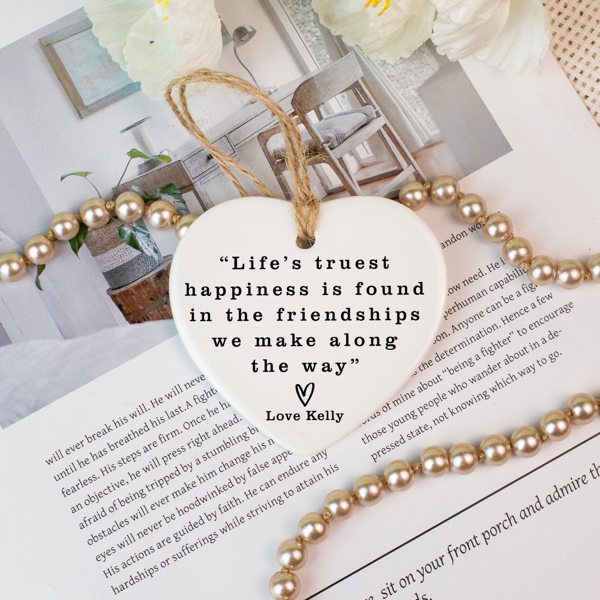 Life's Truest Happiness Porcelain Heart Gift, Best Friend Gift, Friendship  Gift,friend Gift,gift for Her,ceramic Heart,positivity Friendship - Etsy, image size:2000x2000