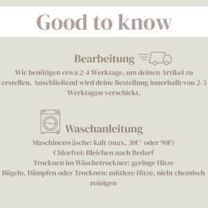 May include: A light beige informational graphic with dark brown text titled Good to know. It includes a Bearbeitung section with a truck icon and a Waschanleitung section with a washing machine icon, detailing care instructions in German.