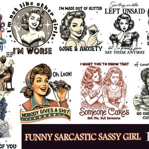 May include: A collection of ten PNG images featuring vintage-style illustrations of women with humorous and sarcastic quotes. The images showcase retro pin-up art with phrases like "I'm worse" and "Nobody gives a shit". The color palette includes red, blue, and black.