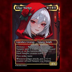 Edgar Markov V1 Anime Waifu Cartão Proxy Único Personalizado para Comandante EDH Presente para Ele/Ela