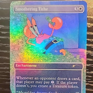 May include: A holographic "Smothering Tithe" card featuring Mr. Krabs from Spongebob Squarepants, surrounded by money. The card text reads "Whenever an opponent draws a card, that player may pay 2. If the player doesn't, you create a Treasure token."