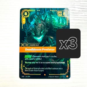 May include: A trading card featuring a green and black monster illustration with the text "Deadbloom Predator." The card has an orange and gold border, with the number "8" in the top corners. A black square with "X3" is in the corner.