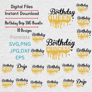 May include: A digital SVG bundle with 10 designs, including "Birthday Queen," "Birthday Princess," and "Birthday Drip." The designs are available in SVG, PNG, JPG, DXF, and EPS formats. The text is in black and gold.