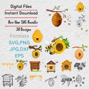 May include: A digital graphic design featuring various bee hive illustrations. The image includes text that reads "Digital Files, Instant Download, Bee Hive SVG Bundle, 30 Designs, Formats: SVG, PNG, JPG, DXF, EPS". The designs include honeycombs, bees, and honey.