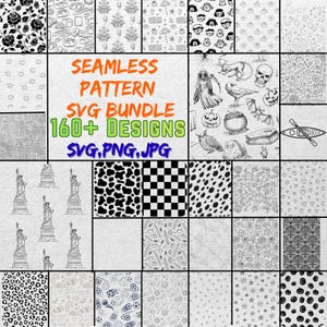 May include: A collection of seamless pattern designs in black and white, including floral, geometric, and themed illustrations. The image includes the text "SEAMLESS PATTERN SVG BUNDLE 160+ DESIGNS SVG, PNG, JPG."