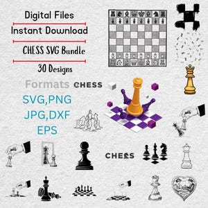 May include: A collection of chess-themed digital designs. The image includes a chessboard, chess pieces, and the text "CHESS SVG Bundle" with "30 Designs" and file formats like SVG, PNG, JPG, DXF, and EPS.