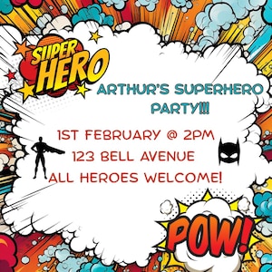 May include: A vibrant superhero-themed invitation in a comic book style. It features the words "SUPER HERO" in a dynamic burst. The text announces "ARTHUR'S SUPERHERO PARTY!!!" with the date, time, and address. A "POW!" graphic is also present.