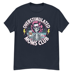 Camiseta del Club de Mamás Sobreestimuladas: Divertida camiseta gráfica de mamá esqueleto