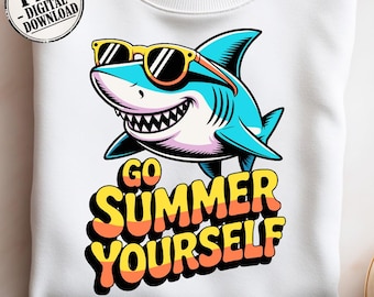 Lustiger Hai Sonnenbrille PNG: Go Summer Yourself Shirt Design (Digitaler Download