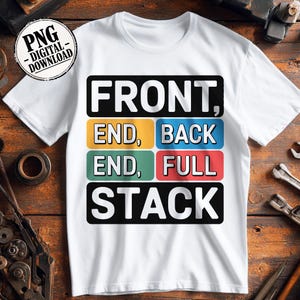 Front-end back-end full-stack png, grappige webontwikkelaar shirtontwerp, programmering humor T-shirt graphics, coder digitale download