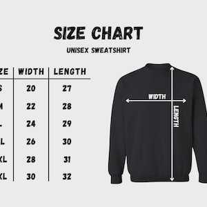 May include: A size chart for a unisex sweatshirt, with measurements in inches. The chart includes sizes S to 3XL, with corresponding width and length measurements. A black sweatshirt is shown with arrows indicating width and length.
