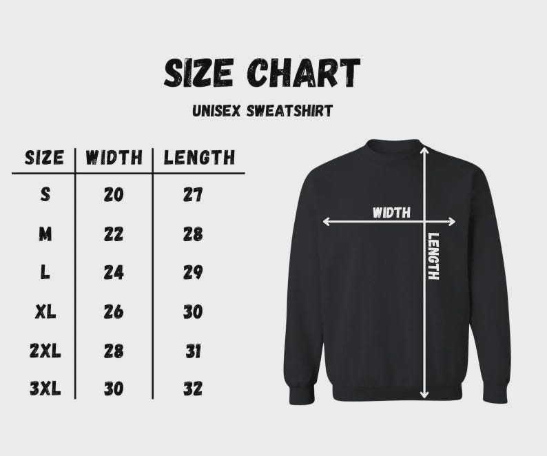 May include: A size chart for a unisex sweatshirt, with measurements in inches. The chart includes sizes S to 3XL, with corresponding width and length measurements. A black sweatshirt is shown with arrows indicating width and length.