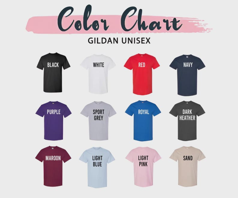 May include: Color chart of Gildan unisex t-shirts in various colors. Colors include black, white, red, navy, purple, sport grey, royal blue, dark heather, maroon, light blue, light pink, and sand.