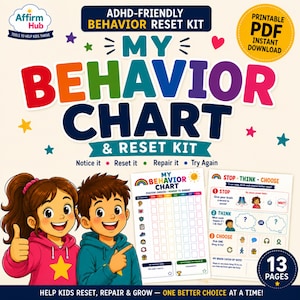 May include: An ADHD-friendly behavior reset kit featuring a colorful title, a cartoon illustration of two children, and two sample pages. The text includes My Behavior Chart & Reset Kit, Notice it, Reset it, Repair it, Try Again, and Stop Think Choose.