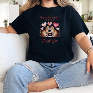 Cute Cat Thank You T-Shirt From Our Hearts to Yours Tee  Gift for Cat Lovers, Appreciation Shirt, Animal Graphic Tee