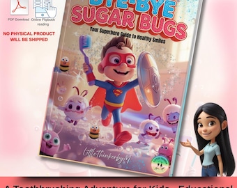 Pode incluir: Um livro de histórias infantis intitulado "Bye-Bye Sugar Bugs" apresenta uma ilustração de um super-herói segurando uma escova de dentes e um escudo. A capa inclui o texto "Your Superhero Guide to Healthy Smiles". O livro está disponível como download PDF e flipbook online.