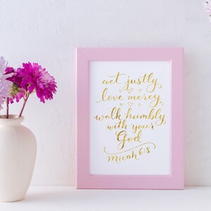 Christian Wall Art ~ Gold Foil ~ Micah 6:8 ~ Act Justly, Love Mercy, Walk Humbly ~ Hand-Lettered Design