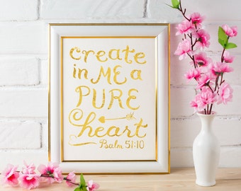 Scripture Wall Art ~ Gold Foil ~ Create in Me a Pure Heart ~ Psalm 51:10 ~ Hand Lettered Design