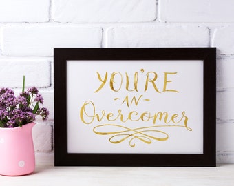 Motivational Wall Decor ~ Gold Foil ~ You're an Overcomer ~ Hand Lettered Design