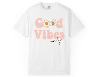 Good Vibes Only T-Shirt – Retro Daisy Comfort Colors Tee