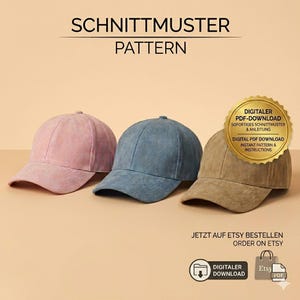 Könnte beinhalten: Drei Baseballkappen in Rosa, Blau und Beige werden gezeigt. Die Kappen haben ein klassisches Sechs-Panel-Design mit gebogenem Schirm. Der Text "SCHNITTMUSTER PATTERN" steht oben. Das Bild enthält auch ein digitales Download-Abzeichen.
