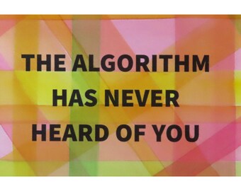 Algorithm Series 76: The Algorithm Has Never Heard of You