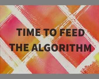 Algorithm Series 38: Time To Feed The Algorithm