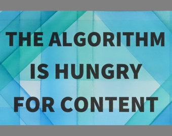 Algorithm Series 31: The Algorithm Is Hungry for Content