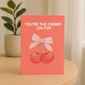You're the Cherry on Top Karte – Liebeskarte mit Kirschen & rosa Schleife – Jubiläum, Valentinstag, einfach nur so Grußkarte
