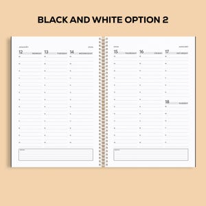 May include: Open spiral-bound planner with a black and white design. The planner is open to a two-page spread with a weekly layout, including dates and space for notes. The text "BLACK AND WHITE OPTION 2" is at the top.
