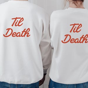Til Death Sweatshirt Personalized Wedding Day Hoodie Edgy Mr & Mrs Honeymoon Matching Couple Top Newlyweds Bride Groom Gift Anniversary Goth