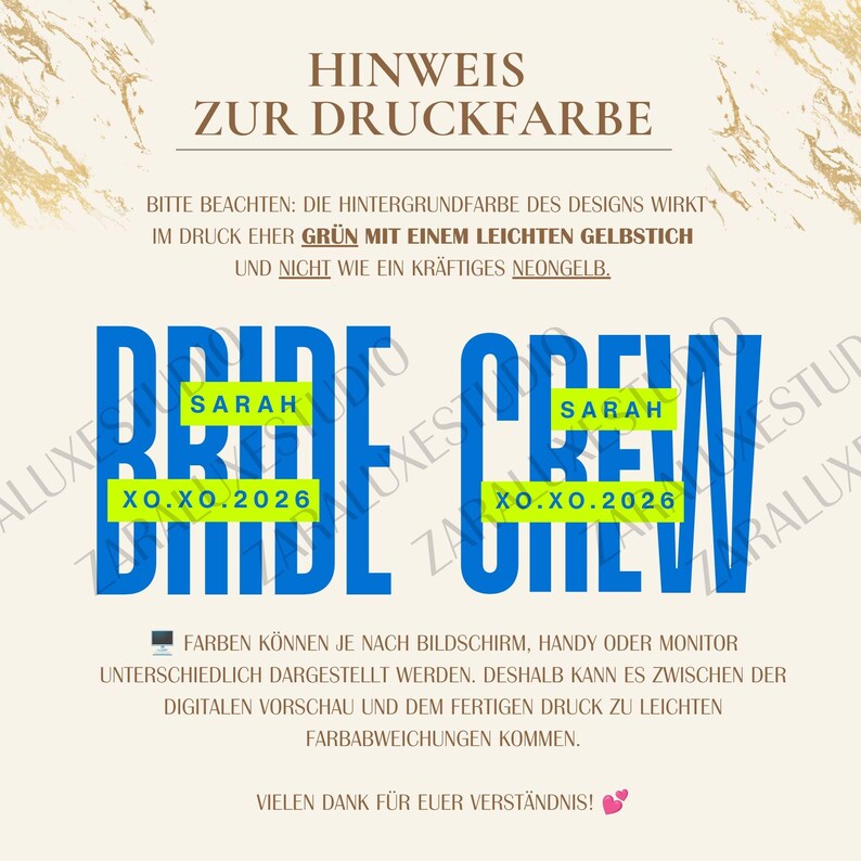 May include: A digital informational graphic with a cream background and gold marble corners. It features the text 'BRIDE CREW' in large blue letters, with 'SARAH' and 'XO.XO.2026' printed in blue on lime green rectangular bars. German text provides printing color notes.