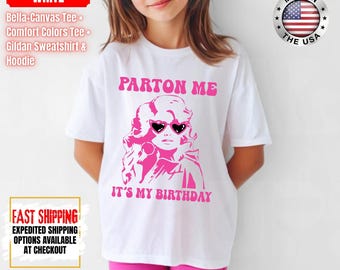 Parton Me, It's My Birthday Dolly Parton Comfort Colors Shirt, Country Music Sweatshirts, What Would Dolly Do, Dolly Parton Tour Tee