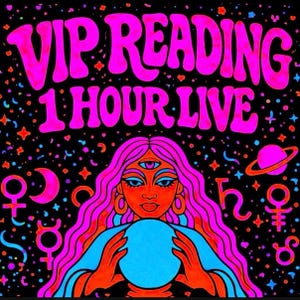 May include: A graphic illustration on a black background featuring the text VIP READING 1 HOUR LIVE in bright pink. A central figure with long pink hair, three eyes, and orange skin holds a blue sphere, surrounded by pink and blue celestial symbols.