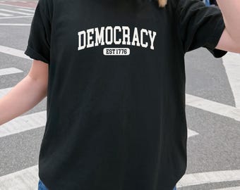 Democracy Est 1776 Comfort Colors T-Shirt: Anti Trump, No King