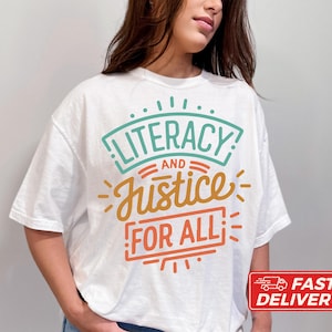 Reading Shirt For Women Literacy And Justice Shirt Book Lover Tee Teacher Outfit Librarian Gift Book Club Shirt