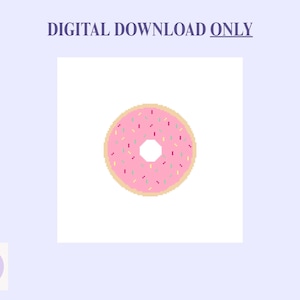 May include: A digital download graphic of a pink donut with sprinkles. The donut has a light pink frosting and is decorated with colorful sprinkles. The text "DIGITAL DOWNLOAD ONLY" is at the top.