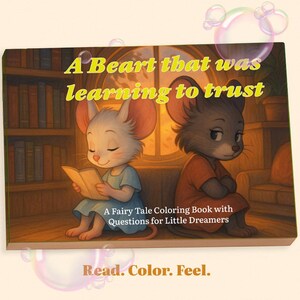 Puede incluir: Portada de libro infantil con el título "A Beart that was learning to trust". La ilustración presenta dos ratones de dibujos animados, uno leyendo un libro y el otro mirando. También se ve el texto "A Fairy Tale Coloring Book with Questions for Little Dreamers".