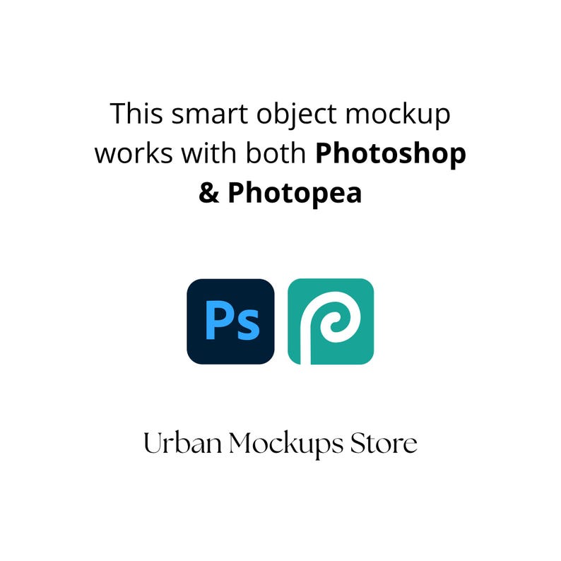 May include: White background with text: "This smart object mockup works with both Photoshop & Photopea." Below are the Photoshop and Photopea logos. The text "Urban Mockups Store" is at the bottom.