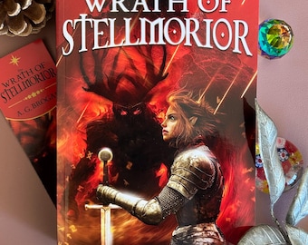 Epic fantasy - The Wrath of Stellmorior by A. G. Brogan - Author signed paperback-Enemies to lovers, Elves, Demons & Portal Magic-Book 3/3