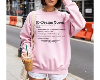 K-Drama Queen Definition Sweatshirt | Korean Drama Crewneck | Kdrama Addict Gift | Kdrama Merch
