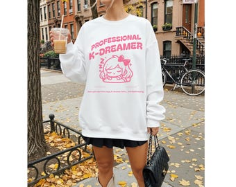 K-Drama Professional K-Dreamer Sweatshirt | K-Drama Fangirl Sweater | Cute K-Drama Merch | Korean Drama Crewneck
