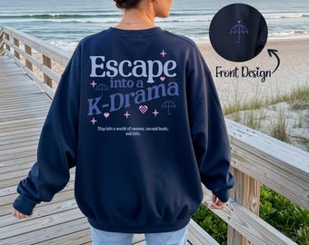 Escape into a K-Drama | Cozy Fangirl Sweatshirt | Korean Aesthetic Gift Idea