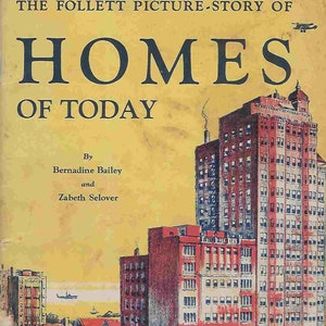 Vintage 1930&#39;s Children&#39;s Book - Homes of Today - Follett Picture Stories - Architecture