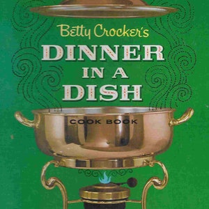 Vintage Midcentury Betty Crocker Cookbook - Dinner in a Dish